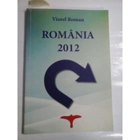 ROMANIA  2012  (Articole, interviuri, opinii)  (prezentare in limbile engleza, germana si romana)   -  Viorel Roman (autograf si dedicatie pentru generalul Iulian Vlad)  